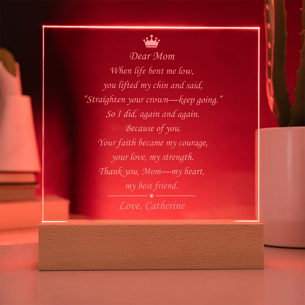 Engraved Acrylic Plaque for Mom , “Straighten Your Crown” Personalized Gift from Daughter/Son
