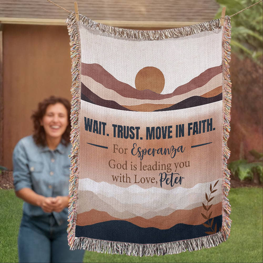 Wait Trust Move in Faith – Personalized Christian Woven Blanket, Scripture Throw