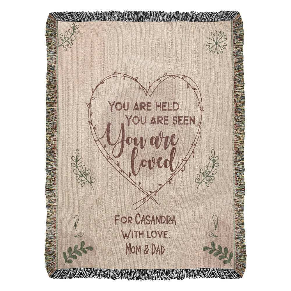 You Are Held, Seen, Loved Custom Woven Blanket