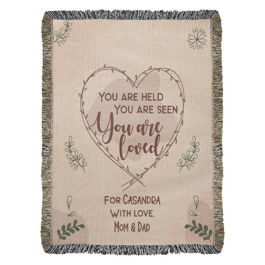 You Are Held, Seen, Loved Custom Woven Blanket