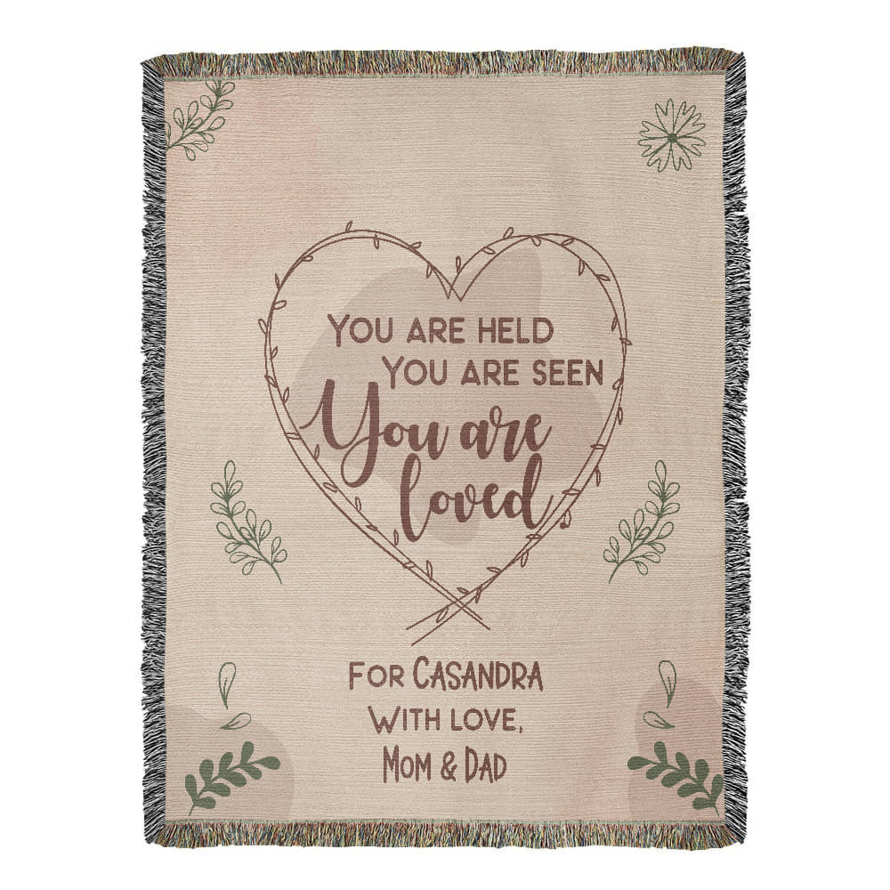 You Are Held, Seen, Loved Custom Woven Blanket