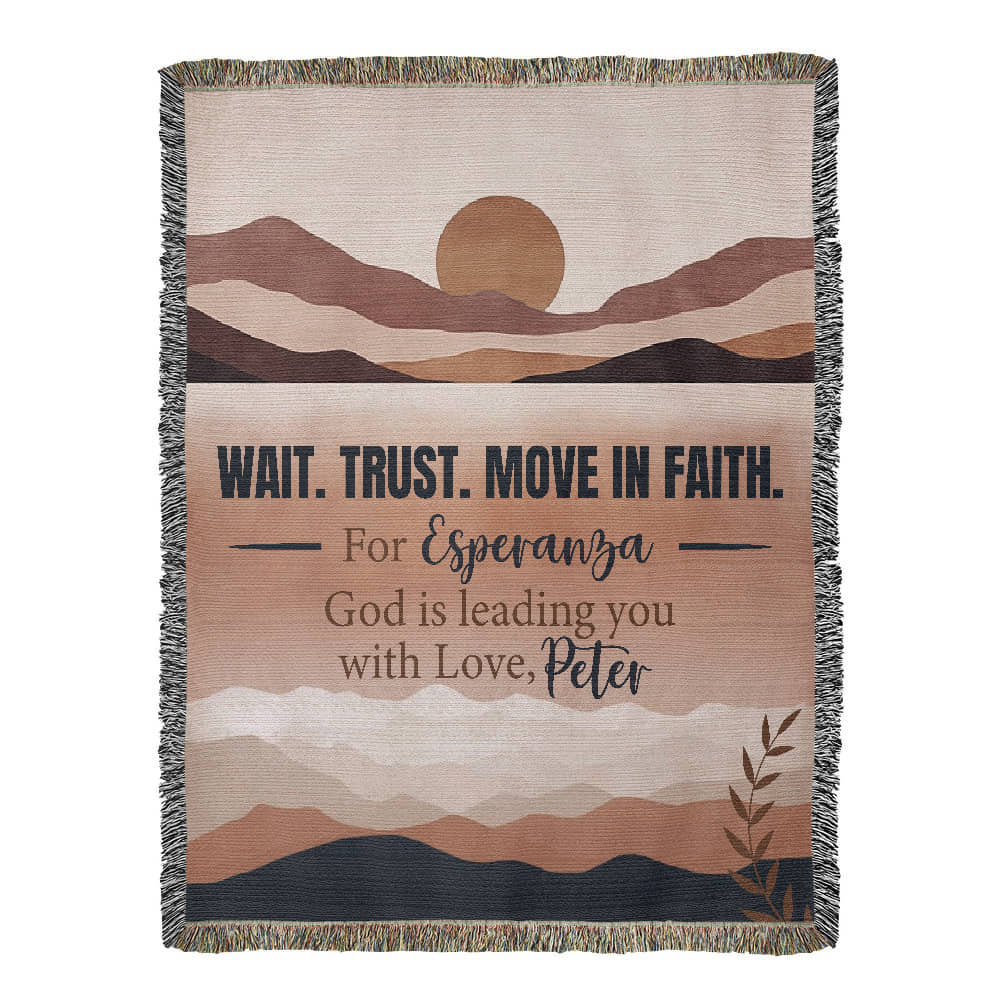 Wait Trust Move in Faith – Personalized Christian Woven Blanket, Scripture Throw