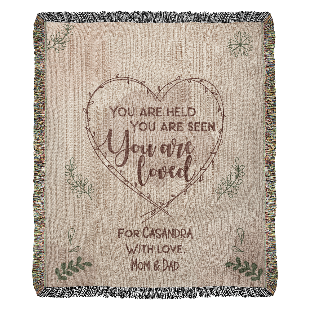 You Are Held, Seen, Loved Custom Woven Blanket