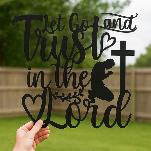 Let Go and Trust in the Lord Metal Wall Art